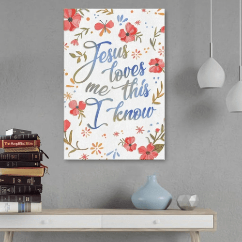 Jesus loves me this I know Christian Canvas, Bible Canvas, Jesus Canvas Wall Art Ready To Hang wall art