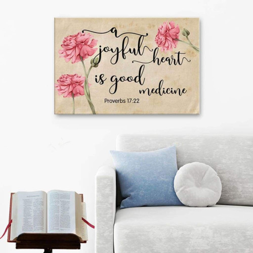 A joyful heart is good medicine Proverbs 17:22 Scripture wall art Christian Canvas, Bible Canvas, Jesus Canvas Wall Art Ready To Hang, Canvas print