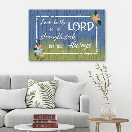 Psalm 105:4 look to the lord and his strength Scripture wall art Christian Canvas, Bible Canvas, Jesus Canvas Wall Art Ready To Hang