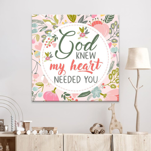 God knew my heart needed you Christian Christian Canvas, Bible Canvas, Jesus Canvas Wall Art Ready To Hang wall art