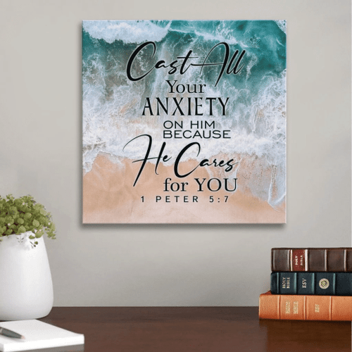Cast all your anxiety on Him because He cares for you 1 Peter 5:7 Christian Canvas, Bible Canvas, Jesus Canvas Wall Art Ready To Hang wall art