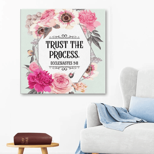 Trust The Process - Ecclesiastes 3:11 Christian Canvas, Bible Canvas, Jesus Canvas Wall Art Ready To Hang wall art