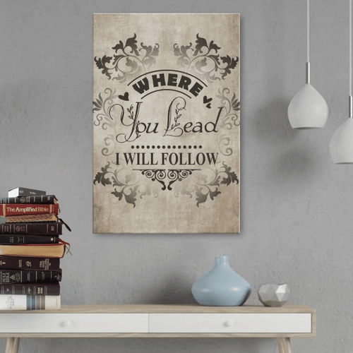 Where you lead, I will follow Christian Canvas, Bible Canvas, Jesus Canvas Wall Art Ready To Hang, Canvas wall art