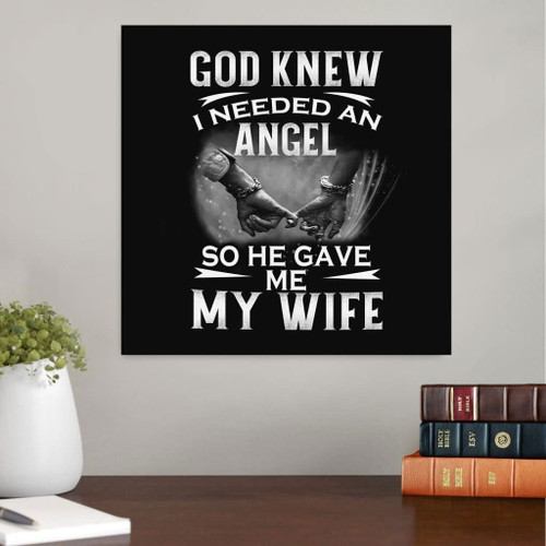 God knew I needed an angel so He gave me my wife Christian wall art Christian Canvas, Bible Canvas, Jesus Canvas Wall Art Ready To Hang