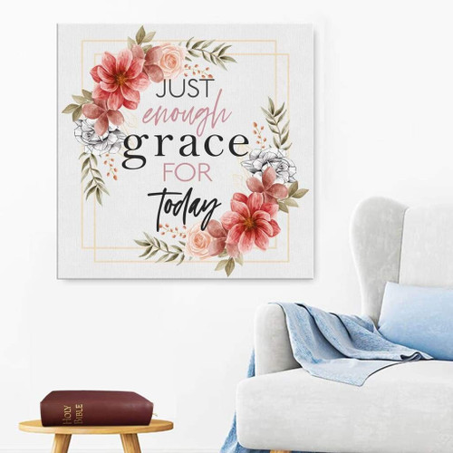 Just enough grace for today Christian Canvas, Bible Canvas, Jesus Canvas Wall Art Ready To Hang - Christian wall art