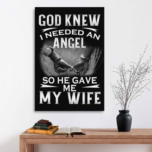God knew I needed an angel so He gave me my wife Christian wall art Christian Canvas, Bible Canvas, Jesus Canvas Wall Art Ready To Hang, Canvas