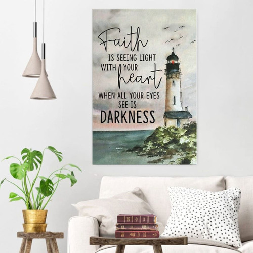 Faith is seeing light with your heart Christian wall art Christian Canvas, Bible Canvas, Jesus Canvas Wall Art Ready To Hang