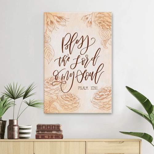 Bless the Lord o my soul Psalm 103:1 Christian Canvas, Bible Canvas, Jesus Canvas Wall Art Ready To Hang, Canvas wall art
