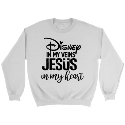 Disney in my veins Jesus in my heart Christian sweatshirt - Christian Shirt, Bible Shirt, Jesus Shirt, Faith Shirt For Men and Women