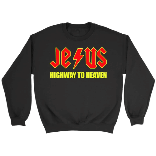 Jesus highway to heaven Christian sweatshirt - Jesus sweatshirts - Christian Shirt, Bible Shirt, Jesus Shirt, Faith Shirt For Men and Women