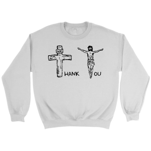 Thank you Jesus sweatshirt - Christian sweatshirts - Christian Shirt, Bible Shirt, Jesus Shirt, Faith Shirt For Men and Women