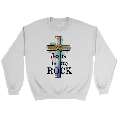 Jesus is my rock cross Christian sweatshirt - Christian Shirt, Bible Shirt, Jesus Shirt, Faith Shirt For Men and Women