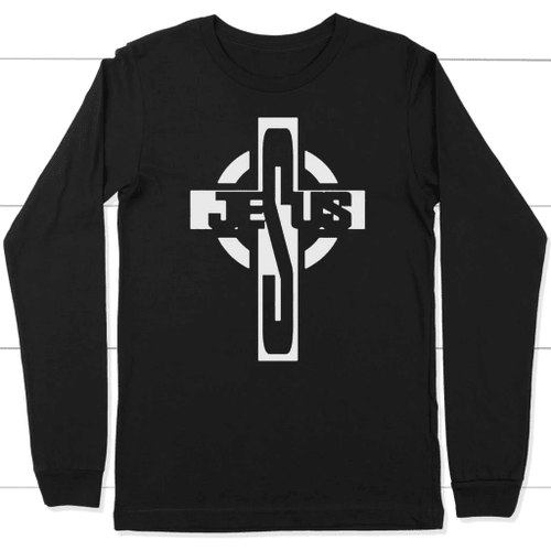 Jesus on the Cross long sleeve t-shirt - Christian Shirt, Bible Shirt, Jesus Shirt, Faith Shirt For Men and Women