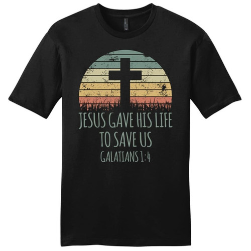 Jesus gave His life to save us Galatians 1:4 mens Christian t-shirt - Christian Shirt, Bible Shirt, Jesus Shirt, Faith Shirt For Men and Women