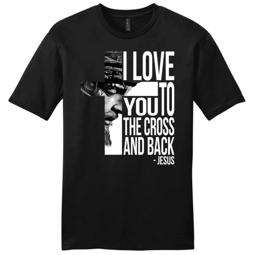I love you to the cross and back mens Christian t-shirt - Christian Shirt, Bible Shirt, Jesus Shirt, Faith Shirt For Men and Women