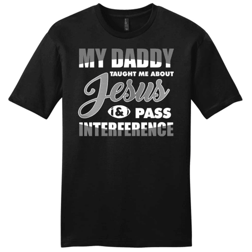 My Daddy taught me about Jesus mens Christian t-shirt - Christian Shirt, Bible Shirt, Jesus Shirt, Faith Shirt For Men and Women