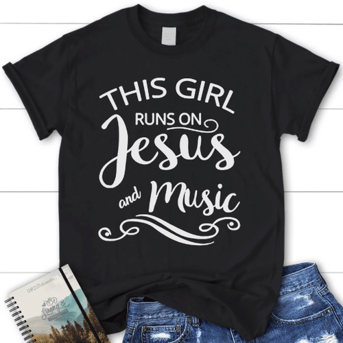 This girl runs on Jesus and music womens Christian t-shirt, Jesus shirts - Christian Shirt, Bible Shirt, Jesus Shirt, Faith Shirt For Men and Women