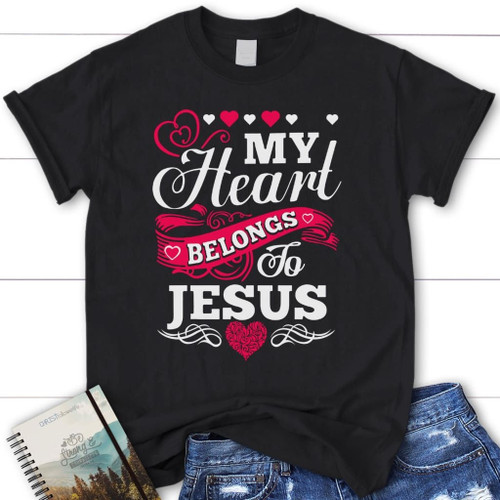 My heart belongs to Jesus womens Christian t-shirt, Jesus shirts - Christian Shirt, Bible Shirt, Jesus Shirt, Faith Shirt For Men and Women