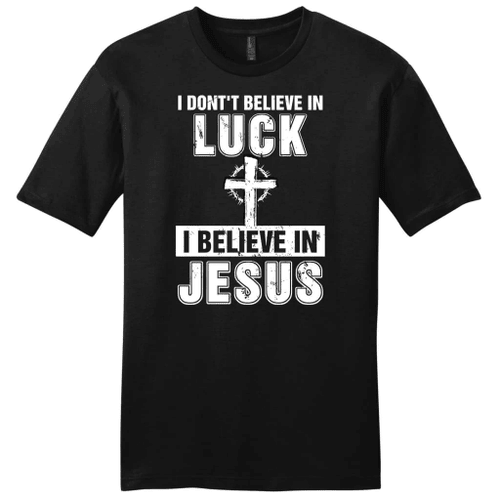 I don't believe in luck I believe in Jesus mens Christian t-shirt - Christian Shirt, Bible Shirt, Jesus Shirt, Faith Shirt For Men and Women