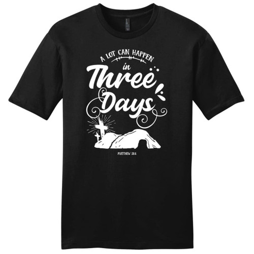 A lot can hapen in three days mens Christian t-shirt - Christian Shirt, Bible Shirt, Jesus Shirt, Faith Shirt For Men and Women