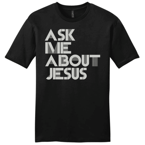 Ask me about Jesus mens Christian t-shirt - Christian Shirt, Bible Shirt, Jesus Shirt, Faith Shirt For Men and Women