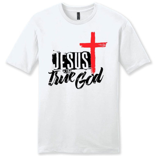 Jesus is the True God mens Christian t-shirt - Christian Shirt, Bible Shirt, Jesus Shirt, Faith Shirt For Men and Women