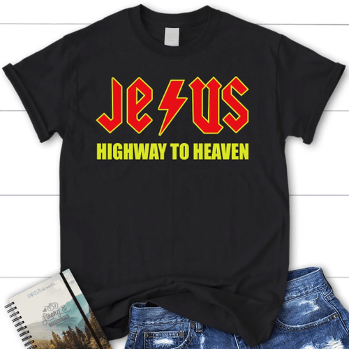 Jesus highway to heaven womens Christian t-shirt, Jesus shirts - Christian Shirt, Bible Shirt, Jesus Shirt, Faith Shirt For Men and Women