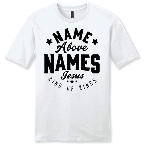 Name above names Jesus King of Kings mens Christian t-shirt - Christian Shirt, Bible Shirt, Jesus Shirt, Faith Shirt For Men and Women