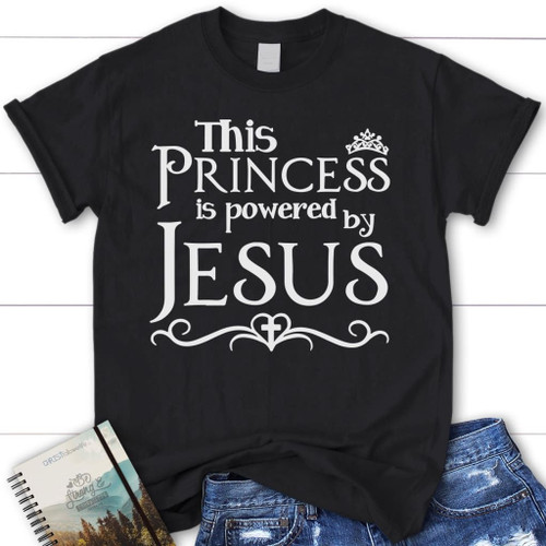 This princess is powered by Jesus womens Christian t-shirt | Jesus shirts - Christian Shirt, Bible Shirt, Jesus Shirt, Faith Shirt For Men and Women