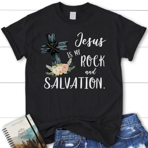 Jesus is my rock and salvation womens Christian t-shirt, Jesus shirts - Christian Shirt, Bible Shirt, Jesus Shirt, Faith Shirt For Men and Women