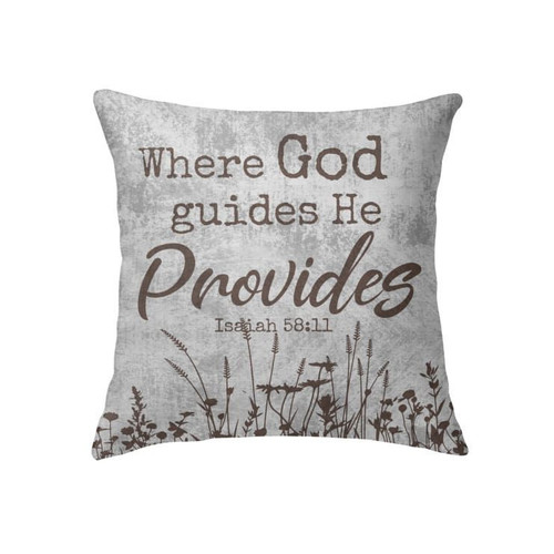 Where God Guides He Provides Isaiah 58:11 Bible verse pillow - Christian pillow, Jesus pillow, Bible Pillow - Spreadstore