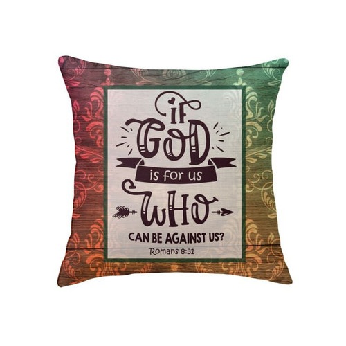 If God is for us who can be against us Romans 8:31 Bible verse pillow - Christian pillow, Jesus pillow, Bible Pillow - Spreadstore