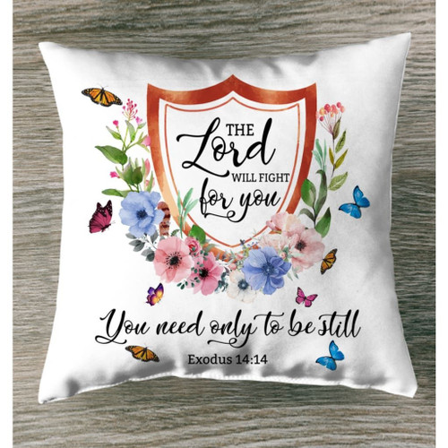 Bible verse pillow: Exodus 14:14 The Lord will fight for you - Christian pillow, Jesus pillow, Bible Pillow - Spreadstore