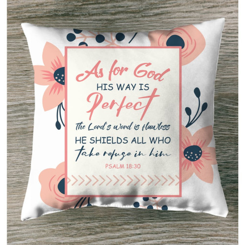 Psalm 18:30 As for God, his way is perfect Bible verse pillow - Christian pillow, Jesus pillow, Bible Pillow - Spreadstore