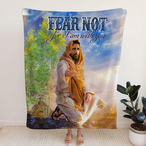 Isaiah 41:10 Fear not for I am with you Christian blanket - Christian Blanket, Jesus Blanket, Bible Blanket - Spreadstores