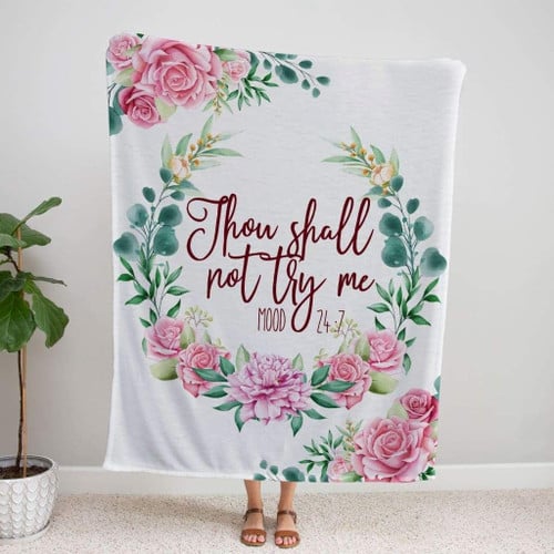 Thou shall not try me Mood 24:7 Bible verse blanket - Christian Blanket, Jesus Blanket, Bible Blanket - Spreadstores