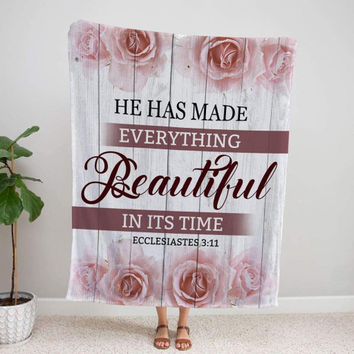 He has made everything beautiful in its time Ecclesiastes 3:11 Christian blanket - Christian Blanket, Jesus Blanket, Bible Blanket - Spreadstores