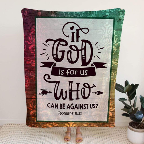 If God is for us who can be against us Romans 8:31 Bible verse blanket - Christian Blanket, Jesus Blanket, Bible Blanket - Spreadstores