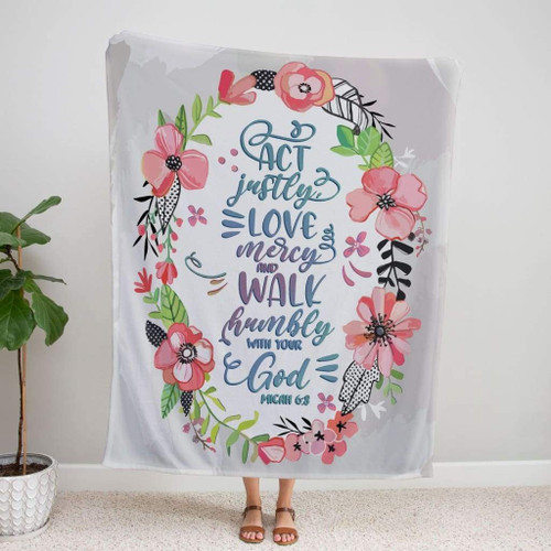 Act justly love mercy and walk humbly with your God Micah 6:8 Bible verse blanket - Christian Blanket, Jesus Blanket, Bible Blanket - Spreadstores