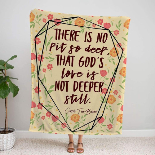 There is no pit so deep that God's love is not deeper still Christian blanket - Christian Blanket, Jesus Blanket, Bible Blanket - Spreadstores