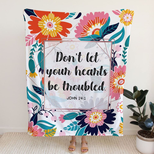 John 14:1 Don��t let your heart be troubled Christian blanket - Christian Blanket, Jesus Blanket, Bible Blanket - Spreadstores