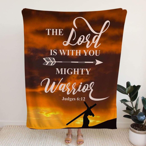The Lord is with you mighty warrior Judges 6:12 Bible verse blanket - Christian Blanket, Jesus Blanket, Bible Blanket - Spreadstores