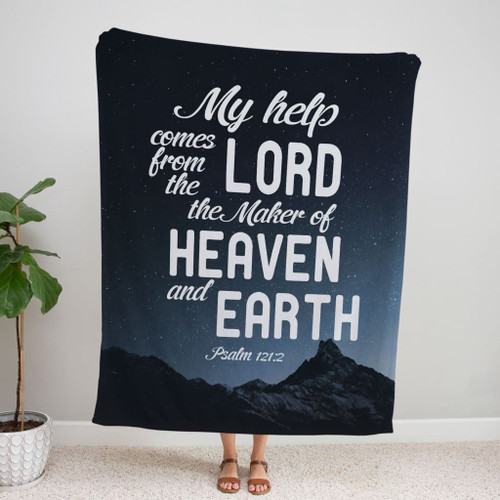 Psalm 121:2 My help comes from the Lord Christian blanket - Christian Blanket, Jesus Blanket, Bible Blanket - Spreadstores