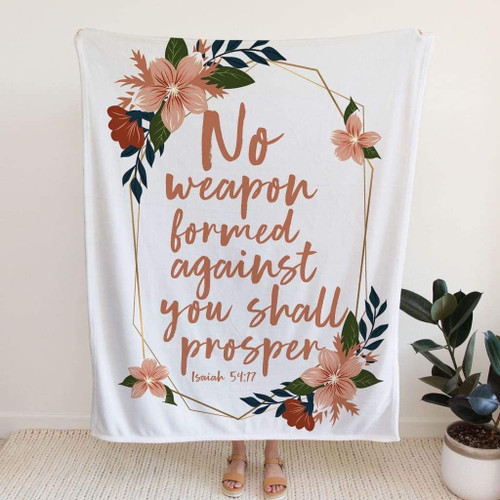 No weapon formed against you shall prosper Isaiah 54:17 Christian blanket - Christian Blanket, Jesus Blanket, Bible Blanket - Spreadstores