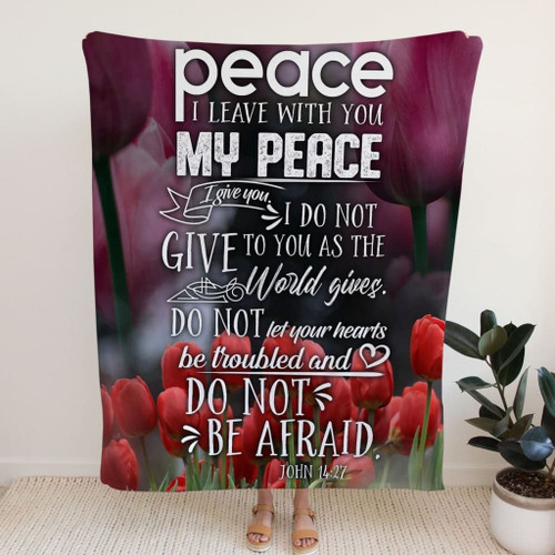 John 14:27 Peace I leave with you; my peace I give you Christian blanket - Christian Blanket, Jesus Blanket, Bible Blanket - Spreadstores