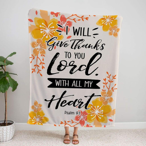 Psalm 9:1 I will give thanks to you Lord with all my heart Bible verse blanket - Christian Blanket, Jesus Blanket, Bible Blanket - Spreadstores