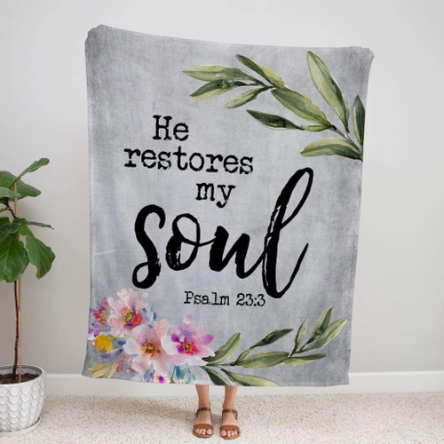 Psalm 23:3 He restores my soul Christian blanket - Christian Blanket, Jesus Blanket, Bible Blanket - Spreadstores