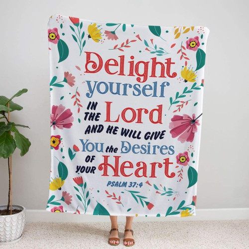 Delight yourself in the Lord Psalm 37:4 Bible verse blanket - Christian Blanket, Jesus Blanket, Bible Blanket - Spreadstores