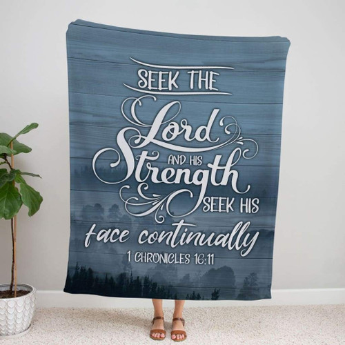 Seek the Lord and his strength 1 Chronicles 16:11 KJV Christian blanket - Christian Blanket, Jesus Blanket, Bible Blanket - Spreadstores
