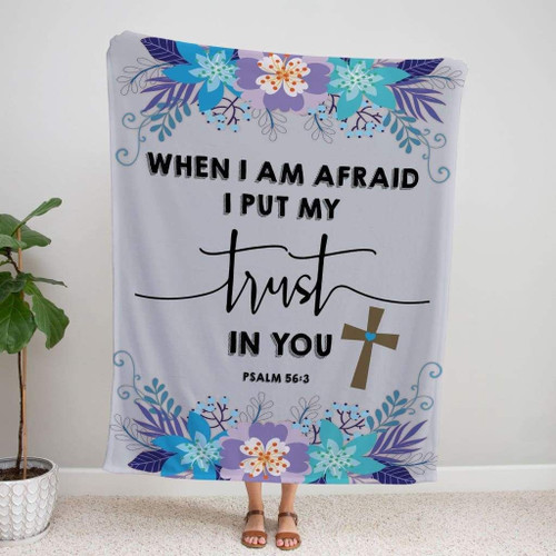 Psalm 56:3 When I am afraid I put my trust in you Christian blanket - Christian Blanket, Jesus Blanket, Bible Blanket - Spreadstores